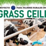 El Proyecto Grass Ceiling debate la falta de acceso de las mujeres a los puestos de liderazgo de las cooperativas y su posición ante la PAC